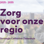 Nieuwe strategie Catharina Ziekenhuis 2025–2035: Zorg voor onze regio